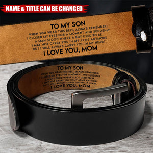 To My Son I Carry You In My Heart From Mom Dad - Personalized Engraved Leather Belt