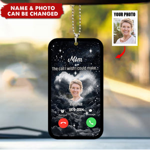 Memorial Upload Photo, Daddy Mommy The Call I Wish I Could Make Personalized Car Ornament