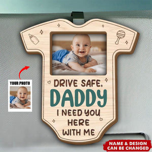 Custom Photo I Need You Here - Family Personalized Car Visor Clip